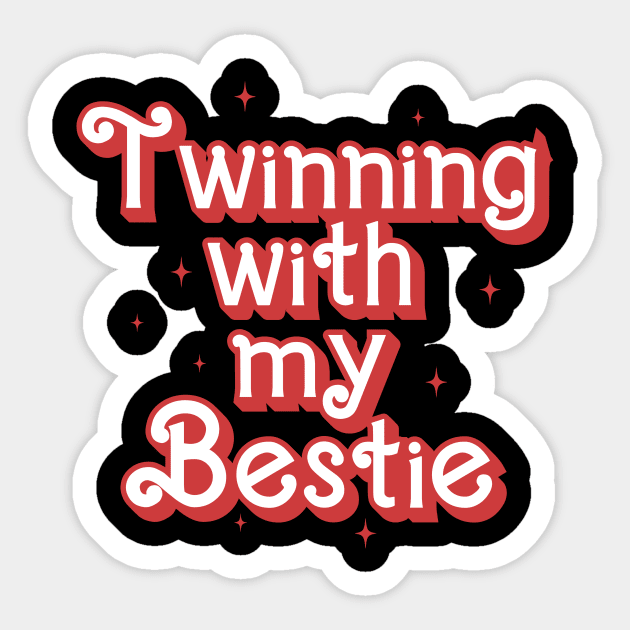 Twinning with my bestie Sticker by EnarosaLinda XY